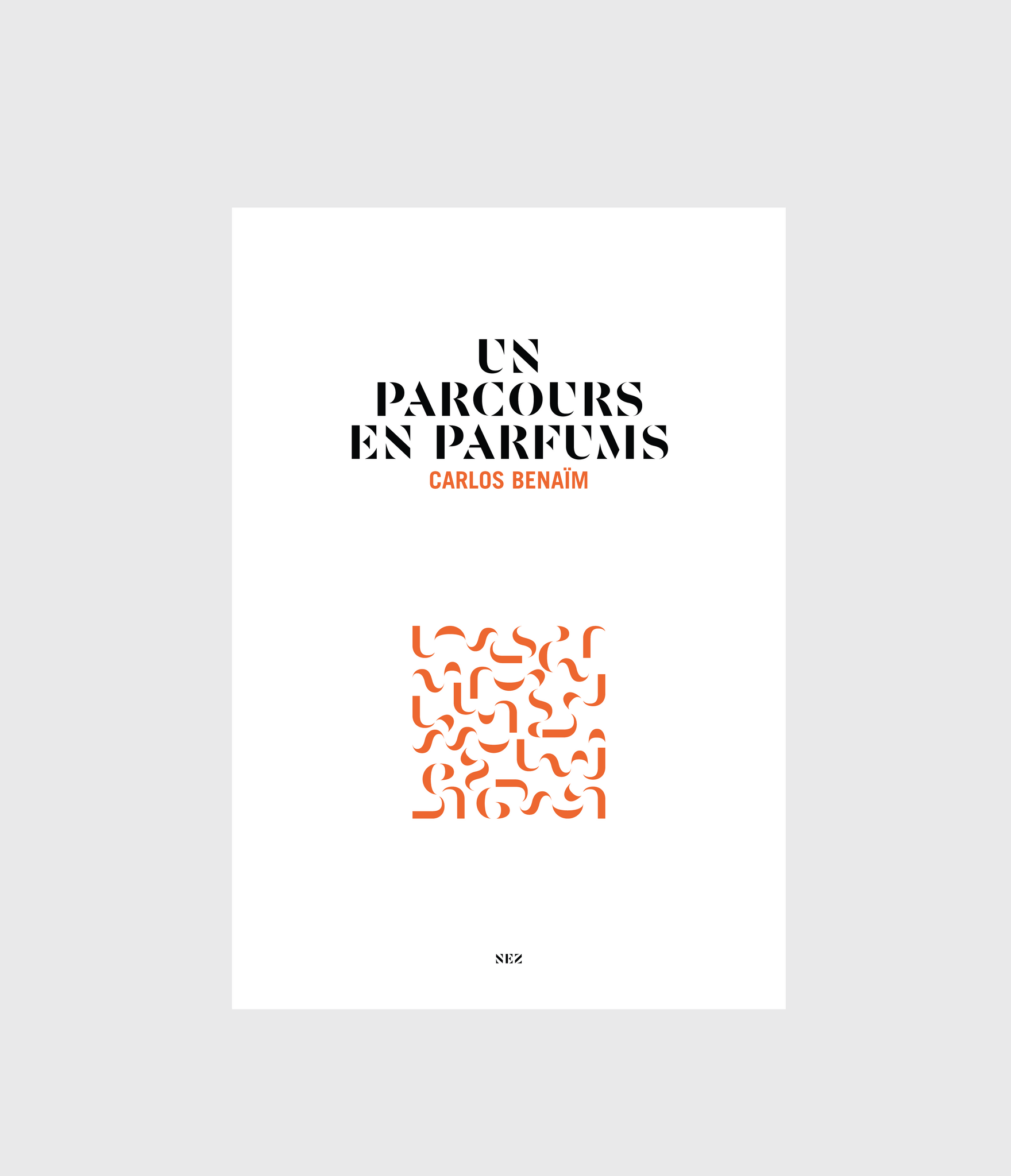 NEZ littérature | Un parcours en parfum | Carlos Benaïm