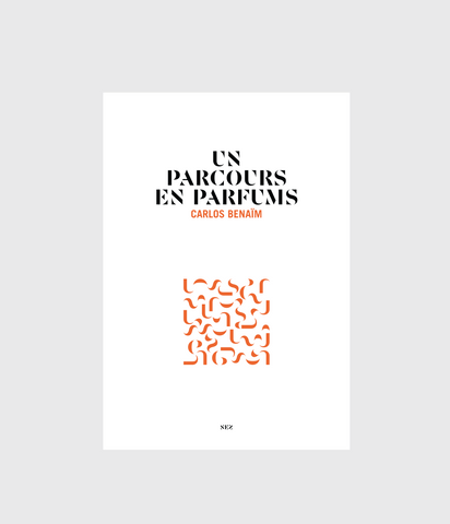 NEZ littérature | Un parcours en parfum | Carlos Benaïm