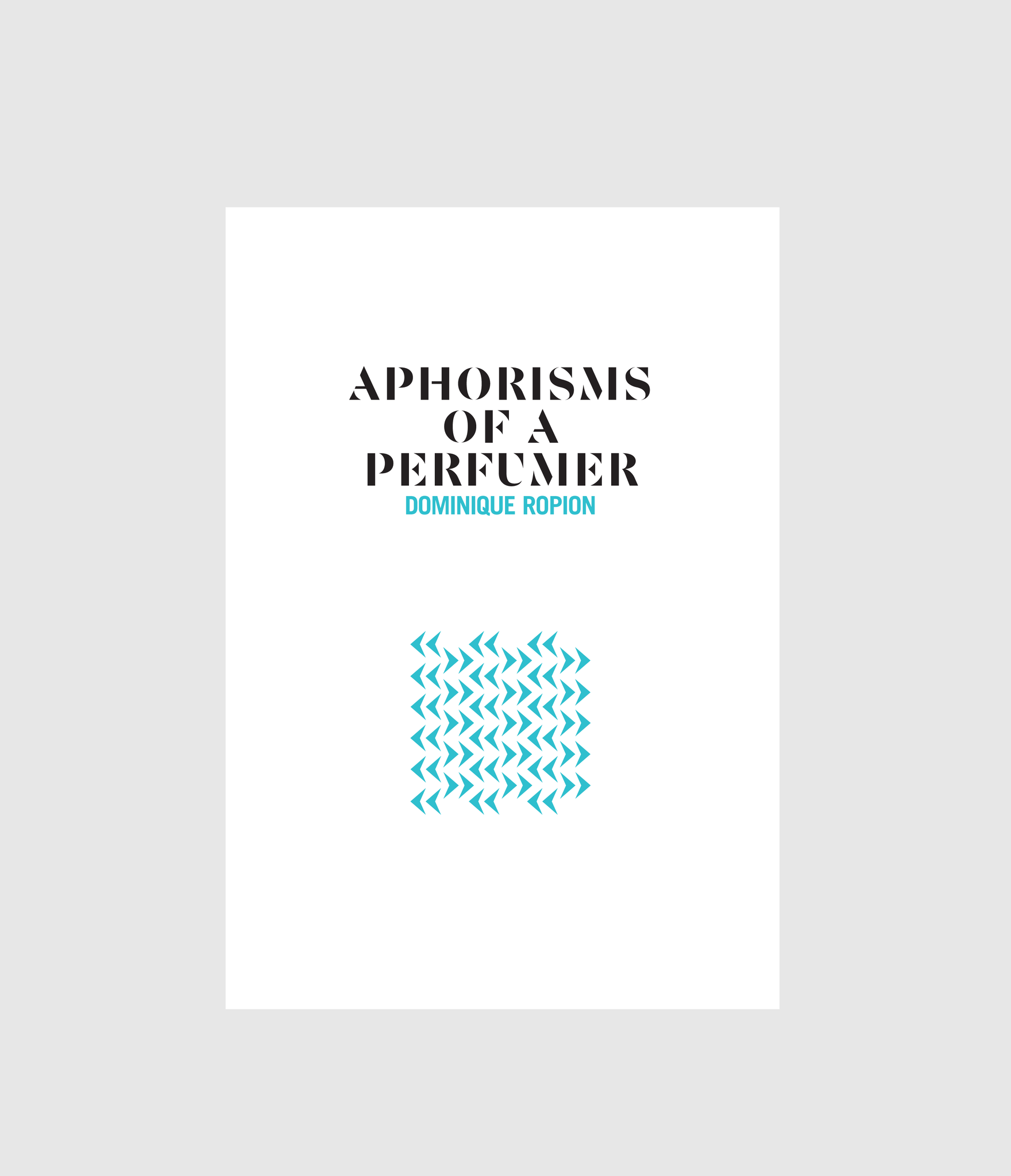 Aphorisms of a perfumer online dominique ropion