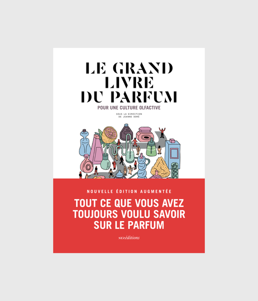 Le Grand Livre du parfum nouvelle édition augmentée