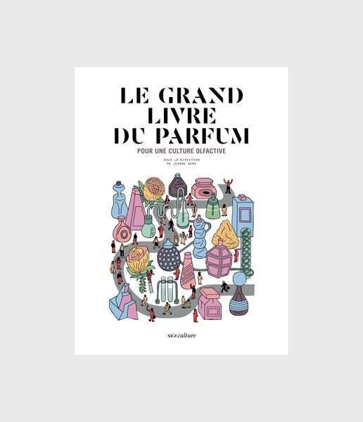 Le Grand Livre du parfum nouvelle édition augmentée