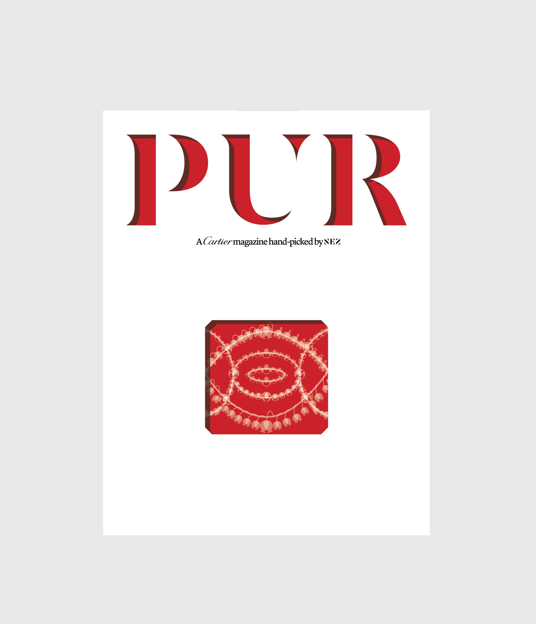PUR A Cartier magazine hand-picked by Nez